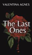 The Last Ones di Valentina Agnes edito da AUSTIN MACAULEY