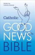 The Catholic Good News Bible (GNB), with illustrations (Schools edition) edito da HarperCollins Publishers