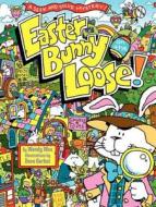 Easter Bunny on the Loose!: A Seek and Solve Mystery! di Wendy Wax edito da HARPERCOLLINS