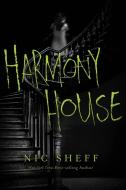 Harmony House di Nic Sheff edito da HARPERCOLLINS