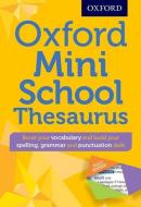 Oxford Mini School Thesaurus di Oxford Dictionaries edito da Oxford University Press