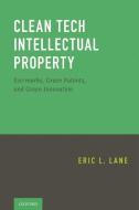 Clean Tech Intellectual Property di Eric Lane edito da Oxford University Press Inc