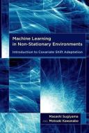 Machine Learning in Non-Stationary Environments di Masashi (Associate Professor Sugiyama, Motoaki (ATR Brain Information Communic Kawanabe edito da MIT Press Ltd