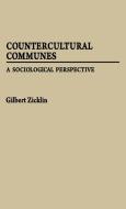 Countercultural Communes di Gilbert Zicklin edito da Greenwood Press