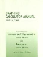 Algebra and Trigonometry/Precalculus Graphing Calculator Manual di Judith A. Penna, Judith A. Beecher, Marvin L. Bittinger edito da Addison Wesley Longman