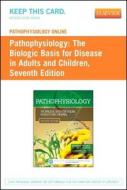 Pathophysiology Online for Pathophysiology (Access Code): The Biologic Basis for Disease in Adults and Children di Kathryn L. McCance, Sue E. Huether edito da Mosby