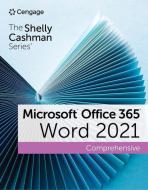 Shelly Cashman Series Microsoft Office 365 & Word Comprehensive di Misty Vermaat, Jennifer Duffy edito da Cengage Learning, Inc