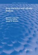 Drug Interaction & Lethality Analysis di Marshall N. Brunden, Thomas J. Vidmar, Joseph W. McKean edito da Taylor & Francis Ltd