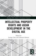 Intellectual Property Rights And ASEAN Development In The Digital Age edito da Taylor & Francis Ltd