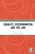 Equality, Discrimination And The Law di Michael Connolly edito da Taylor & Francis Ltd