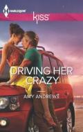 Driving Her Crazy di Amy Andrews edito da Harlequin