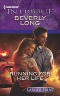 Running for Her Life di Beverly Long edito da Harlequin