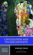 Civilization And Its Discontents - A Norton Critical Edition di Sigmund Freud edito da W W NORTON & CO