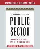 Economics Of The Public Sector di Joseph E. Stiglitz, Jay K. Rosengard edito da Ww Norton & Co