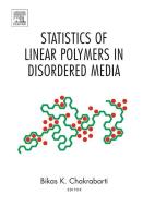 Statistics of Linear Polymers in Disordered Media edito da Elsevier Science & Technology
