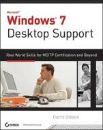 Windows 7 Desktop Support and Administration di Darril Gibson edito da John Wiley and Sons Ltd