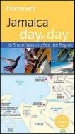 Frommer's Jamaica Day By Day di Jo Cooke edito da John Wiley And Sons Ltd
