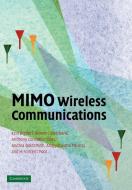 Mimo Wireless Communications di Ezio Biglieri, Robert Calderbank, Anthony Constantinides edito da Cambridge University Press