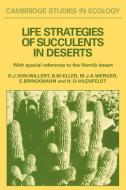 Life Strategies of Succulents in Deserts di Dieter J. von Willert, Benno M. Eller, Marinus J. A. Werger edito da Cambridge University Press