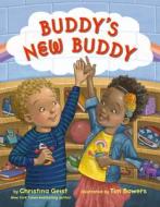 Buddy's New Buddy di Christina Geist edito da RANDOM HOUSE
