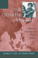 One Quarter of Humanity: Malthusian Mythology and Chinese Realities, 1700-2000 di James Z. Lee, Wang Feng edito da HARVARD UNIV PR