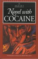 Novel with Cocaine di M. Ageyev edito da NORTHWESTERN UNIV PR