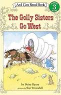 The Golly Sisters Go West di Betsy Cromer Byars edito da TURTLEBACK BOOKS