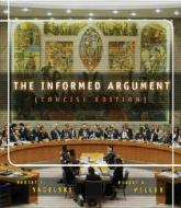 The Informed Argument, Brief Edition (with Infotrac) [With Infotrac] di Robert P. Yagelski, Robert Keith Miller edito da HEINLE & HEINLE PUBL INC