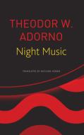 Night Music: Essays on Music 1928-1962 di Theodor W. Adorno edito da SEA BOATING