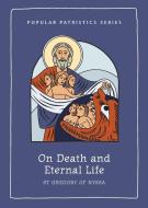 On Death And Eternal Life di Brian E Gregory edito da St Vladimir's Seminary Press,U.S.