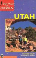 Best Hikes with Children in Utah di Maureen Keilty edito da Mountaineers Books