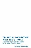 Celestial Navigation with the di Mike Pepperday edito da Paradise Cay Publications