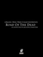 Raging Swan's Road of the Dead Collector's Edition di Creighton Broadhurst edito da Greyworks