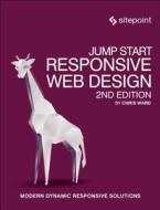 Jump Start Responsive Web Design di Chris Ward edito da O'Reilly UK Ltd.