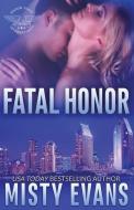 Fatal Honor di Evans Misty Evans edito da Beach Path Publishing