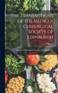 The Transactions of the Medico-Chirurgical Society of Edinburgh; Volume 8 edito da LEGARE STREET PR