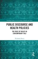 Public Discourse And Health Policies di Nicoletta Bosco edito da Taylor & Francis Ltd