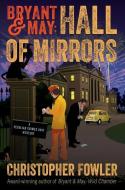 Bryant & May: Hall of Mirrors: A Peculiar Crimes Unit Mystery di Christopher Fowler edito da BANTAM DELL