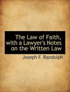 The Law Of Faith di Joseph Fitz Randolph edito da Bibliolife