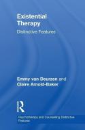 Existential Therapy di Emmy van Deurzen, Claire Arnold-Baker edito da Taylor & Francis Ltd