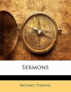 Sermons di Richard Tomlins edito da Bibliolife, Llc