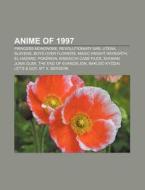 Anime of 1997 di Source Wikipedia edito da Books LLC, Reference Series