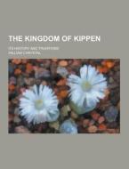 The Kingdom Of Kippen; Its History And Traditions di William Chrystal edito da Theclassics.us