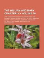 The William And Mary Quarterly (volume 20) di Lyon Gardiner Tyler edito da General Books Llc