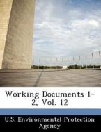 Working Documents 1-2, Vol. 12 edito da Bibliogov