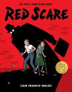 Red Scare: A Graphic Novel di Liam Francis Walsh edito da SCHOLASTIC