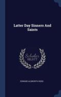 Latter Day Sinners And Saints di EDWARD ALSWORT ROSS edito da Lightning Source Uk Ltd