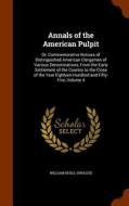 Annals Of The American Pulpit di William Buell Sprague edito da Arkose Press