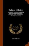 Outlines Of History di Marcius Willson edito da Arkose Press