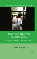 Beyond Romantic Ecocriticism di A. Nichols edito da Palgrave Macmillan US